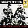 The Sons of the Pioneers - A Little White Cross On the Hill (Remastered) - Single